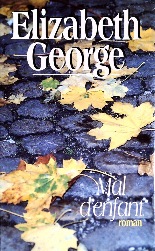 Mal d'enfant - Elizabeth George