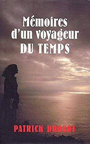 Livre Mémoires d'un voyageur du temps - Patrick Drouot (Livre d'occasion) - ISBN 2724289439