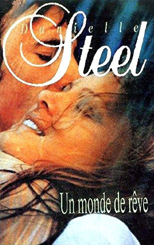 Livre Un monde de rêve - Danielle Steel (Livre d'occasion) - ISBN 2724289781