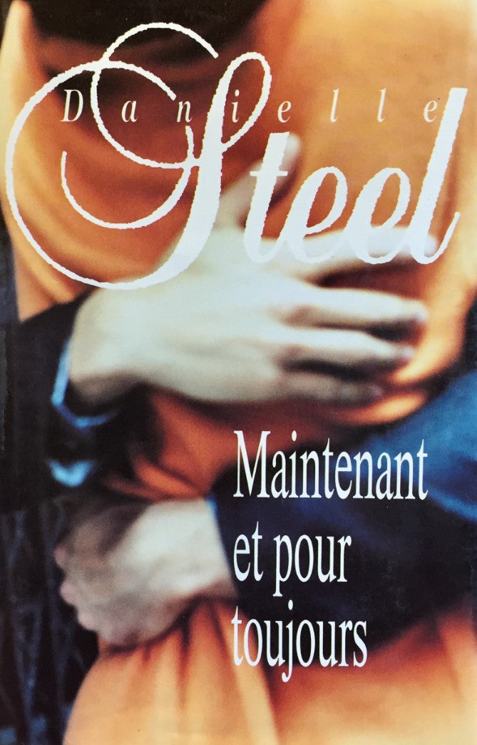 Livre Maintenant et pour toujours - Danielle Steel (Livre d'occasion) - ISBN 2724296362