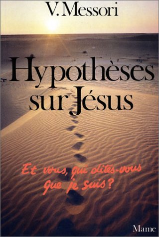 Hypothèses sur Jésus - V. Messori