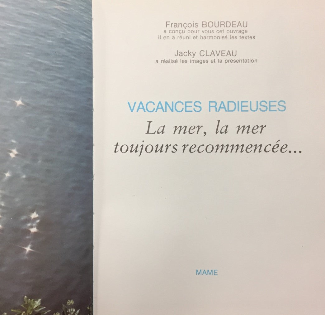Livre Vacances radieuses - La mer, la mer toujours recommencée (Livre d'occasion) - ISBN 2728900663