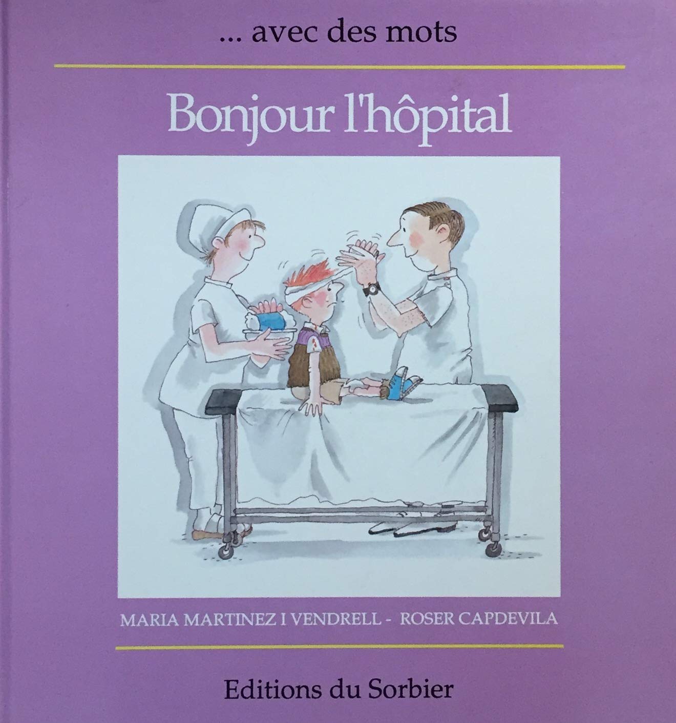 Livre Bonjour l'hôpital (Livre d'occasion) - ISBN 273203293X