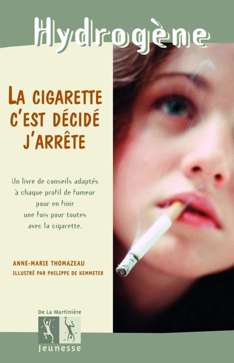 Livre La cigarette c'est décidé j'arrête - Anne-Marie Thomazeau (Livre d'occasion) - ISBN 2732432334