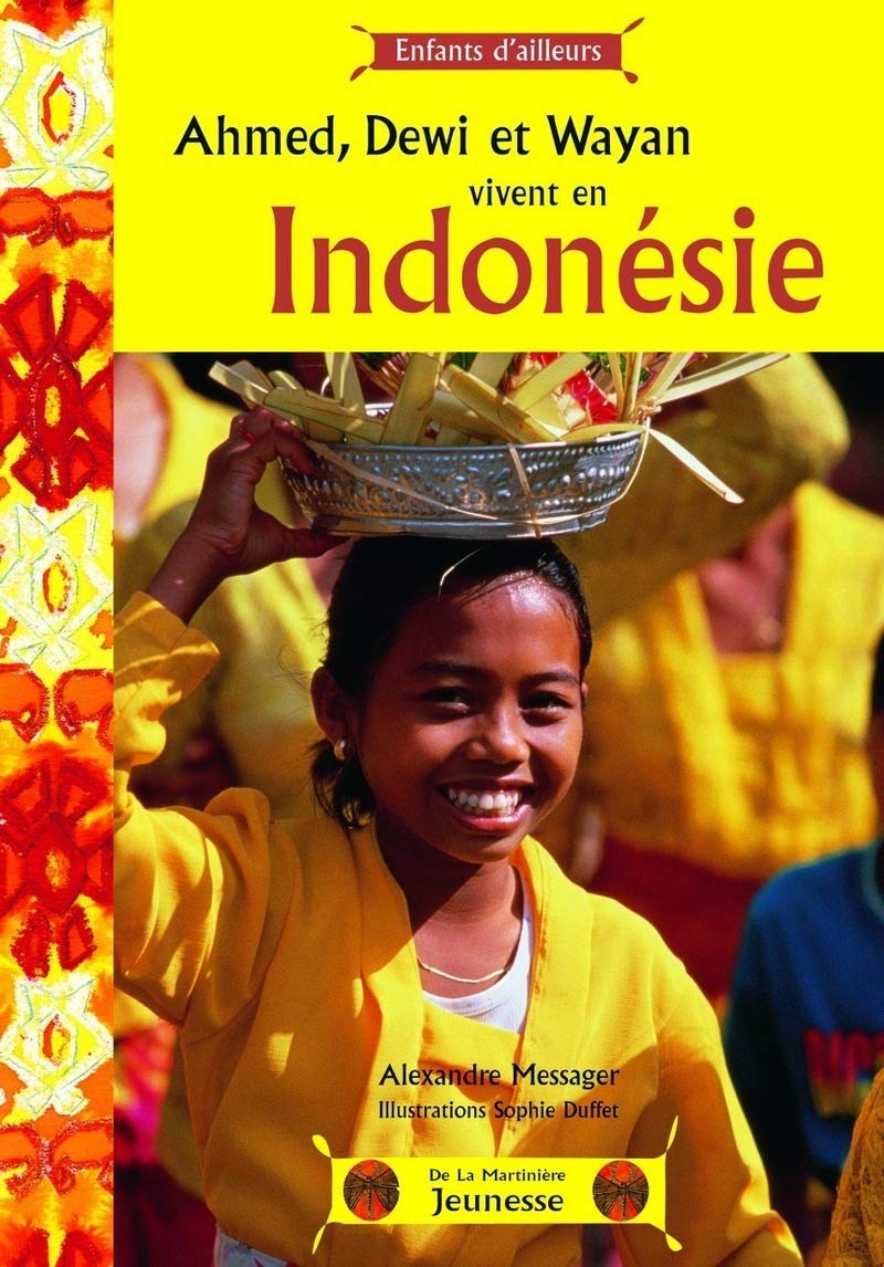 Livre Ahmed, Dewi et Wayan vivent en Indonésie - Alexandre Messager (Livre d'occasion) - ISBN 273...