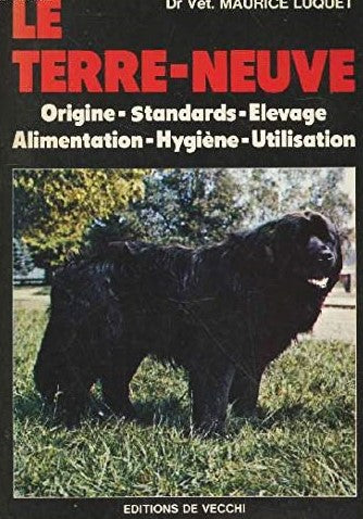 Livre Le Terre-Neuve : Origine, standards, élevage, alimentation, hygiène, utilisation - Dr. Vét....