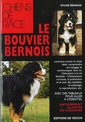 Livre Chiens de race : Le bouvier bernois - Sylvie Renaud (Livre neuf) - ISBN 2732821896
