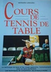 Livre Cours de tennis de table - Bernard Lebourg (Livre neuf) - ISBN 2732826537