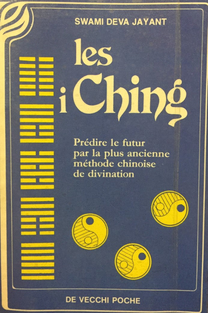 Livre Les iChing : prédire le futur par la plus ancienne méthode chinoise de divination - Swami D...