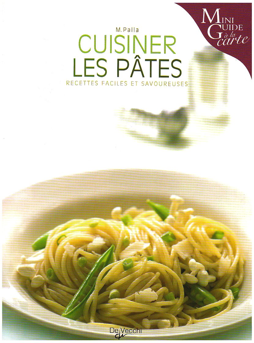 Livre Cuisiner les pâtes : recettes faciles et savoureuses - M. Palla (Livre d'occasion) - ISBN 2...