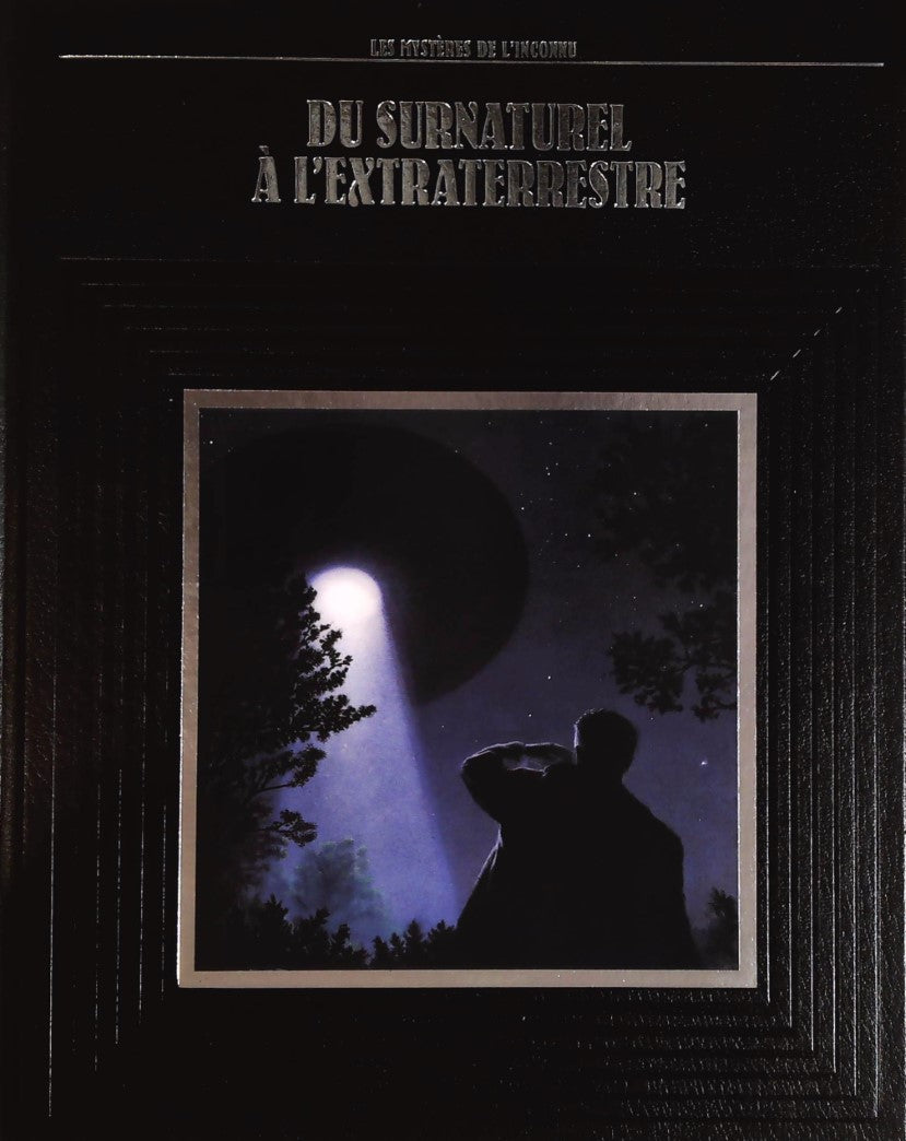 Les mystères de l'inconnu : Du surnaturel à l'extraterrestre