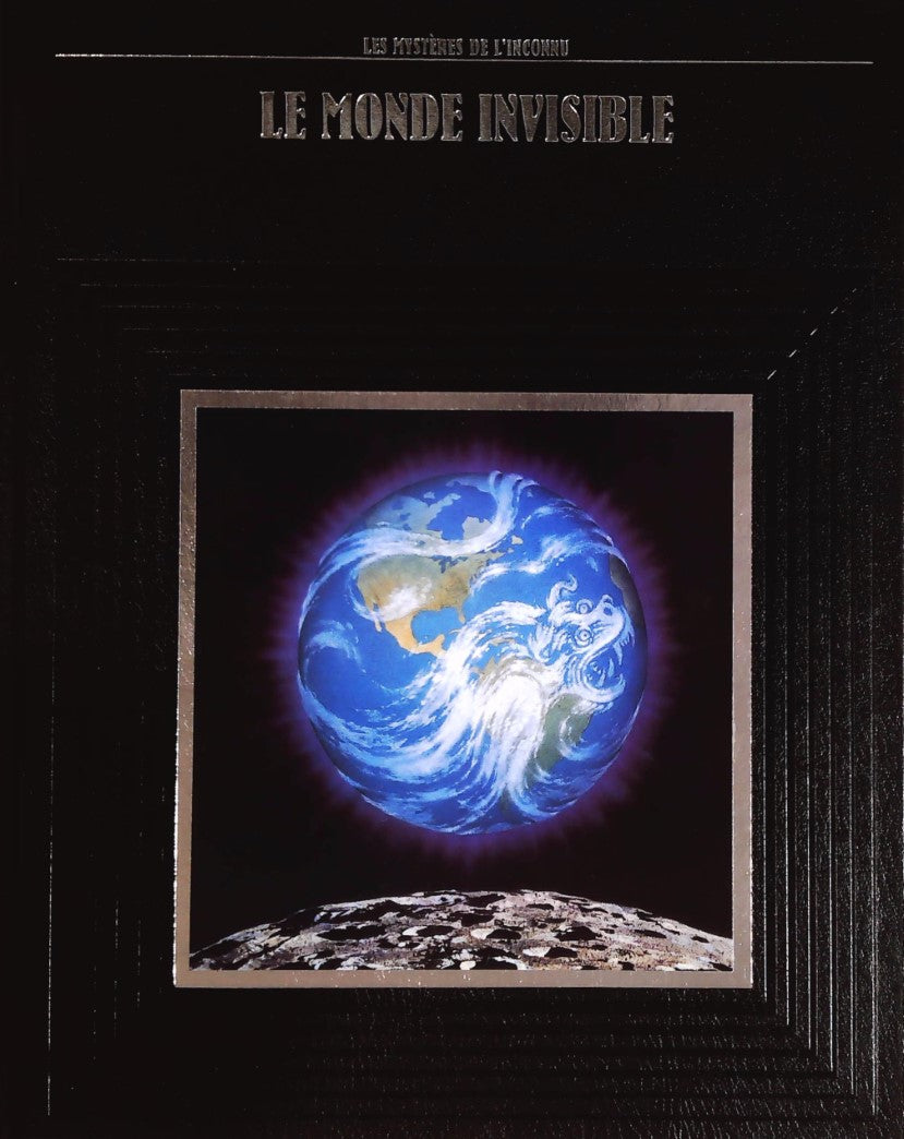 Les mystères de l'inconnu : Le monde invisible