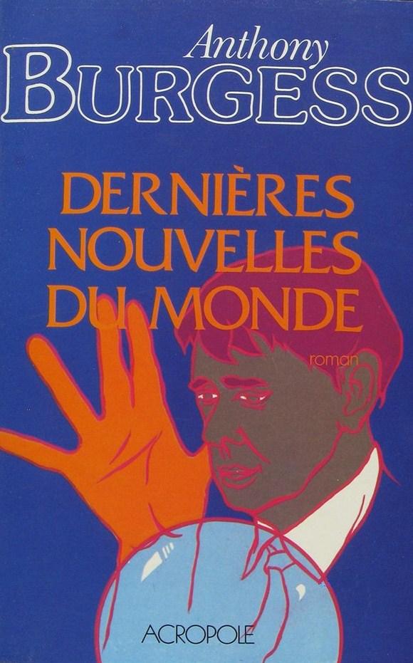 Livre Dernières nouvelles du monde - Anthony Burgess (Livre d'occasion) - ISBN 2735700186