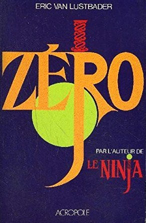 Livre Zéro : le ninja - Eric Van Lustbader (Livre d'occasion) - ISBN 273570128X