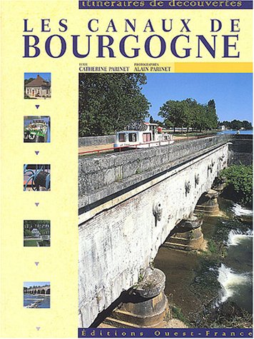 Livre Les canaux de Bourgogne (Livre d'occasion) - ISBN 2737332028