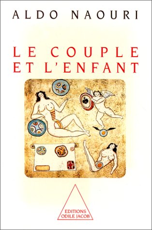 Livre Le couple et l'enfant - Aldo Naouri (Livre d'occasion) - ISBN 2738103111