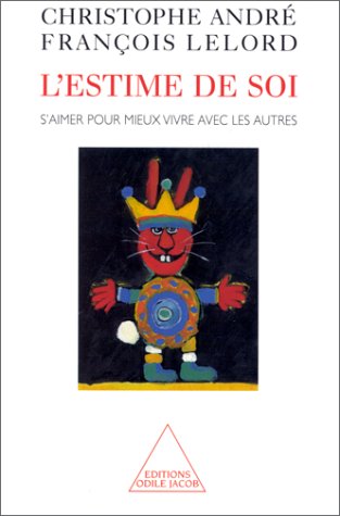 Livre L'estime de soi : s'aimer pour mieux vivre avec les autres - Christophe André (Livre d'occa...