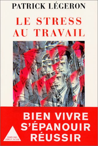 Livre Le stress au travail - Patrick Légeron (Livre d'occasion) - ISBN 2738110258