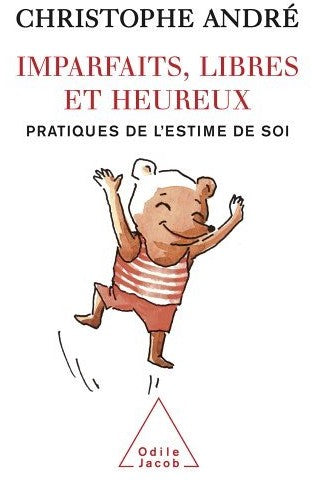 Livre Imparfaits, libres et heureux : Pratique de l'estime de soi (Christophe André) (Livre...