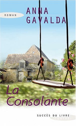 Livre La consolante - Anna Gavalda (Livre neuf) - ISBN 2738223486