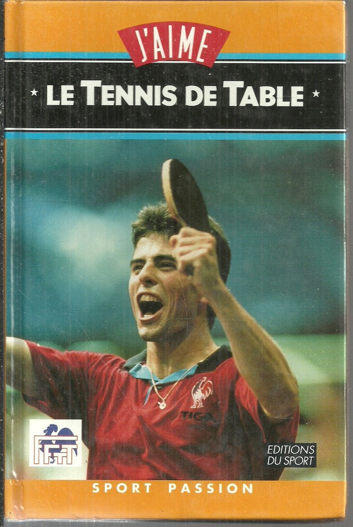 Livre J'aime le tennis de table - Guillaume Rebière (Livre d'occasion) - ISBN 2740403135