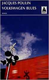 Livre Volkswagen Blues - Jacques Poulin (Livre d'occasion) - ISBN 2742718001