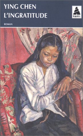 L'ingratitude - Ying Chen