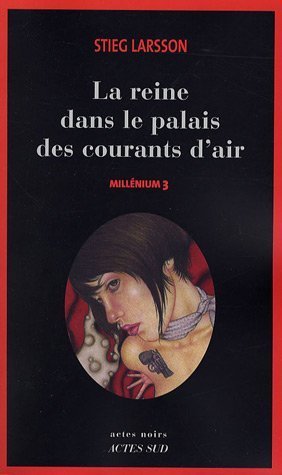 Livre La reine dans le palais des courants d'air - Stieg Larsson (Livre d'occasion) - ISBN 274277...