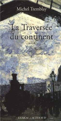 Livre La traversée du continent (Michel Tremblay) (Livre d'occasion) - ISBN 274277310X