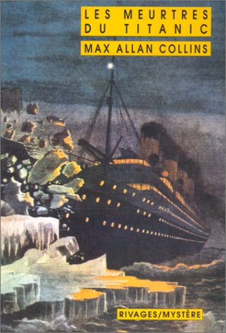 Livre Les meurtriers du Titanic - Max Allan Collins (Livre d'occasion) - ISBN 2743606606