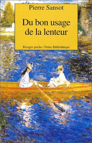 Du bon usage de la lenteur - Pierre Sansot