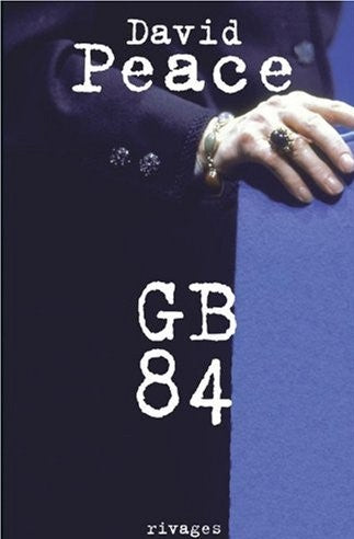 Livre GB 84 - David Peace (Livre d'occasion) - ISBN 2743615273
