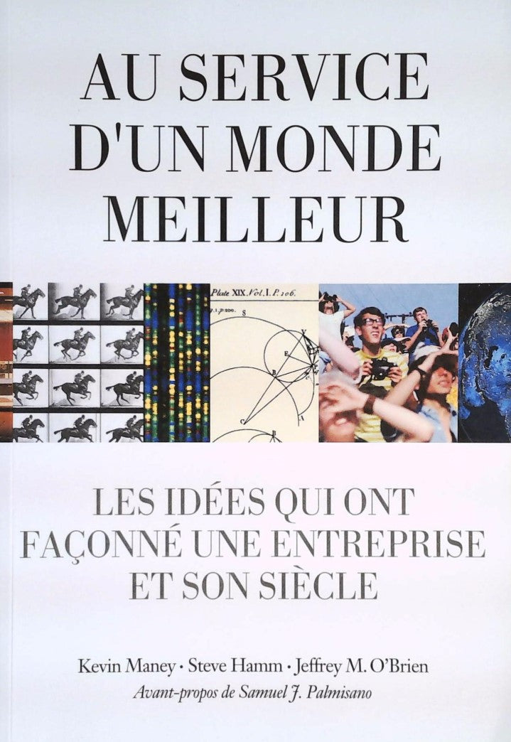 Livre Au service d'un monde meilleur : Les idées qui ont façonné une entreprise et son siècle - K...