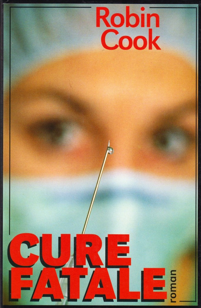 Livre Cure fatale - Robin Cook (Livre d'occasion) - ISBN 2744100102