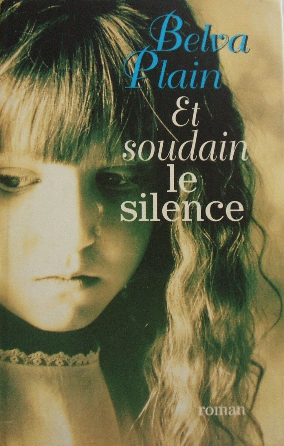 Livre Et soudain le silence - Belva Plain (Livre d'occasion) - ISBN 2744100943