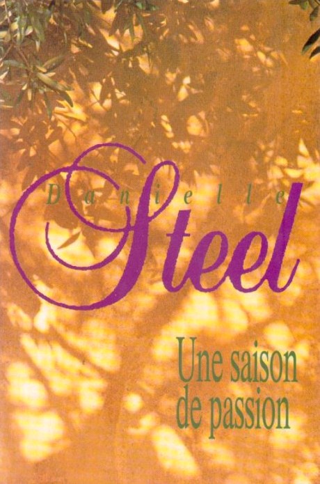 Livre Une saison de passion - Danielle Steel (Livre d'occasion) - ISBN 2744104159