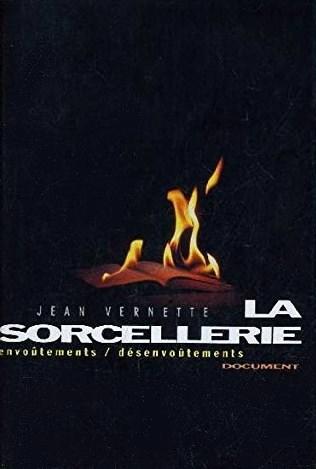 Livre ISBN 2744107158 La sorcellerie, envoûtement / désenvoûtement (Jean Vernette)
