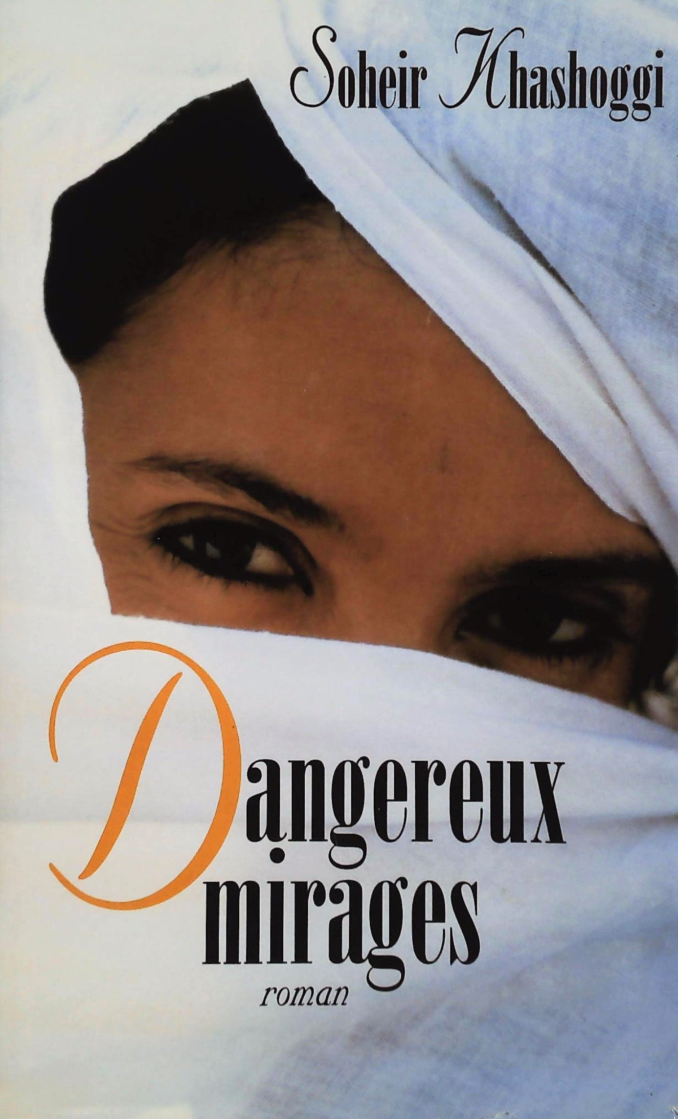 Livre Dangereux mirages - Soheir Khashoggi (Livre d'occasion) - ISBN 2744109398