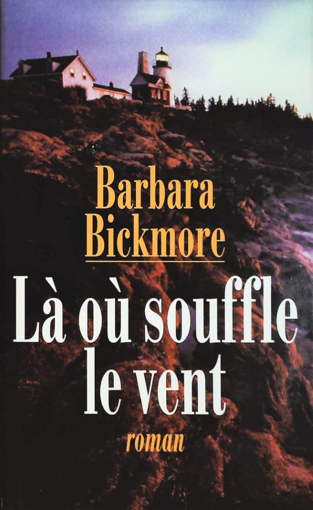 Livre Là où souffle le vent - Barbara Bickmore (Livre d'occasion) - ISBN 274410955X
