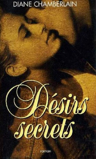 Livre ISBN 2744109835 Désirs Secrets (Diane Chamberlain)