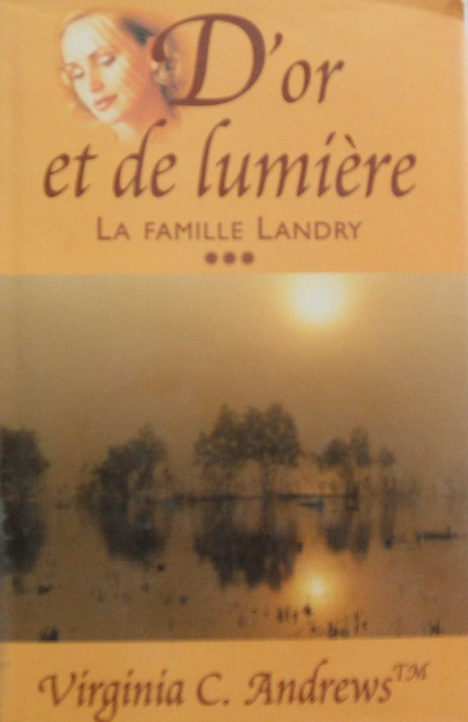 Livre La famille Landry # 3 : D'or et de lumière (Virginia C. Andrews) (Livre d'occasion) - ISBN...