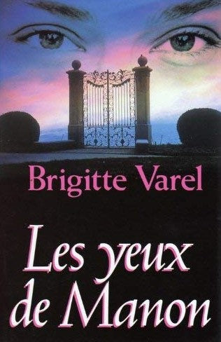 Livre Les yeux de Manon - Brigitte Varel (Livre d'occasion) - ISBN 2744113468