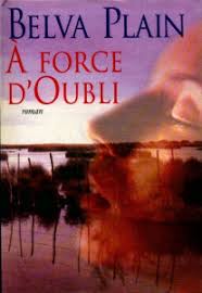 Livre À force d'oubli - Belva Plain (Livre d'occasion) - ISBN 2744115193