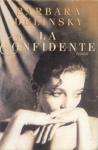 Livre La confidente - Barbara Delinsky (Livre d'occasion) - ISBN 2744116319
