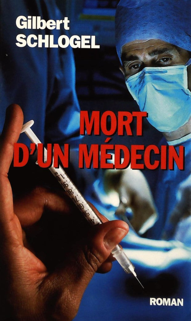 Livre Mort d'un médecin - Gilbert Schlogel (Livre d'occasion) - ISBN 2744120359