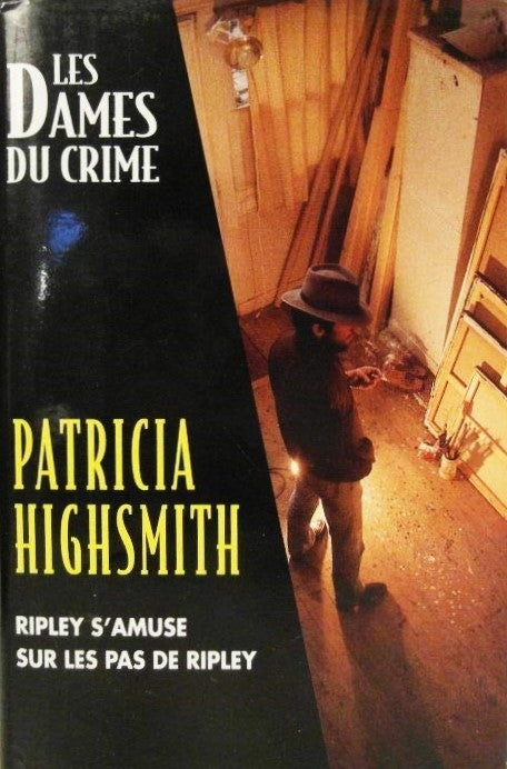 Les dames du crime : Ripley s'amuse -suivi de- Sur les pas de Ripley - Patricia Highsmith