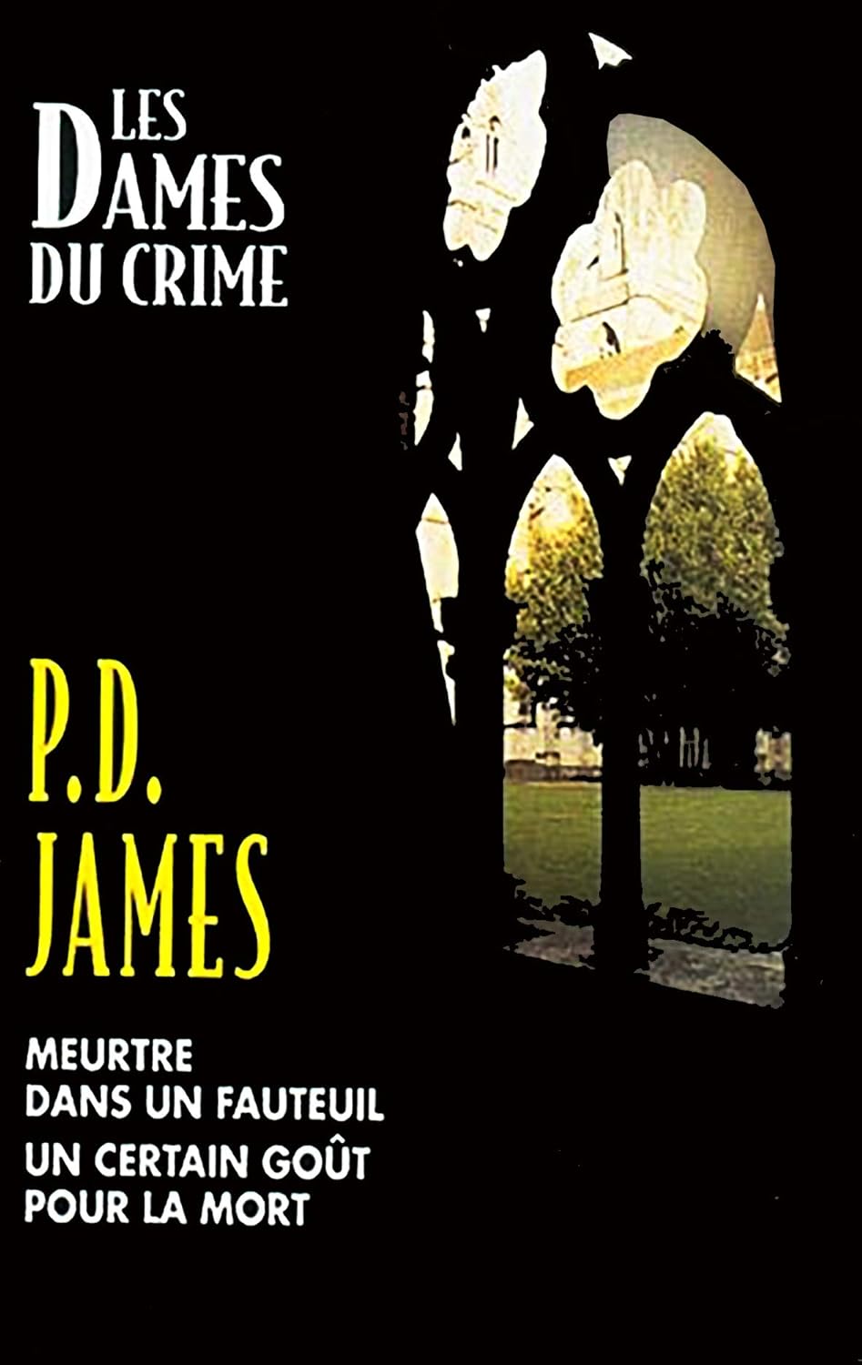 Les dames du crime : Meurtre dans un fauteuil -suivi de- Un certain goût pour la mort - P.D. James