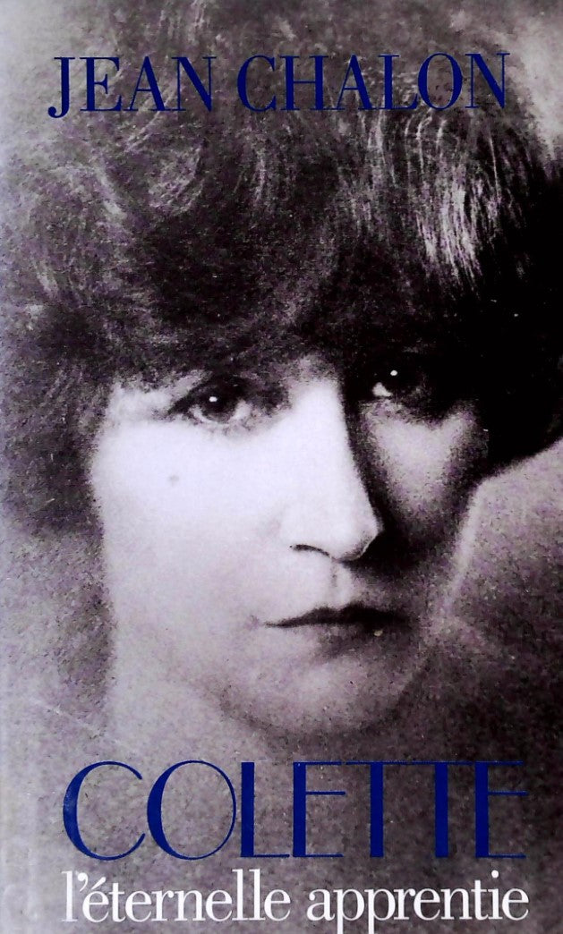 Livre Colette, l'éternelle apprentie - Jean Chalon (Livre d'occasion) - ISBN 2744121363
