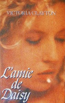 Livre L'amie de Daisy - Victoria Clayton (Livre d'occasion) - ISBN 2744122017