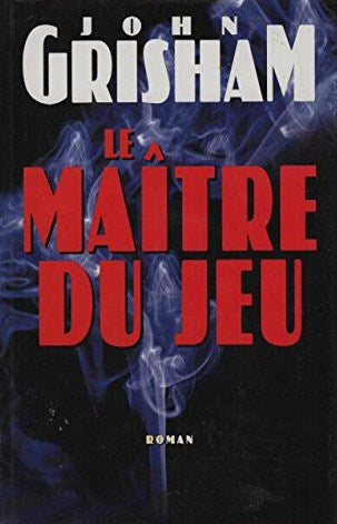 Livre Le maître du jeu - John Grisham (Livre d'occasion) - ISBN 2744122289